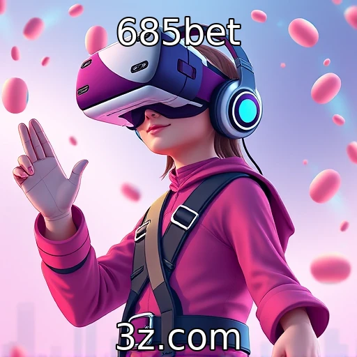 Novas tendências em jogos de realidade virtual | 685bet